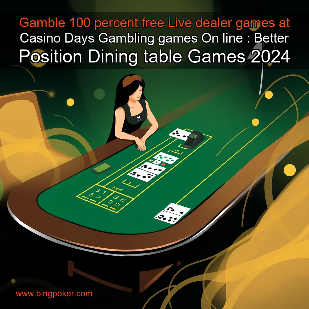 You are currently viewing Gamble 100 percent free Live dealer games at Casino Days Gambling games On line : Better Position  Dining table Games 2024