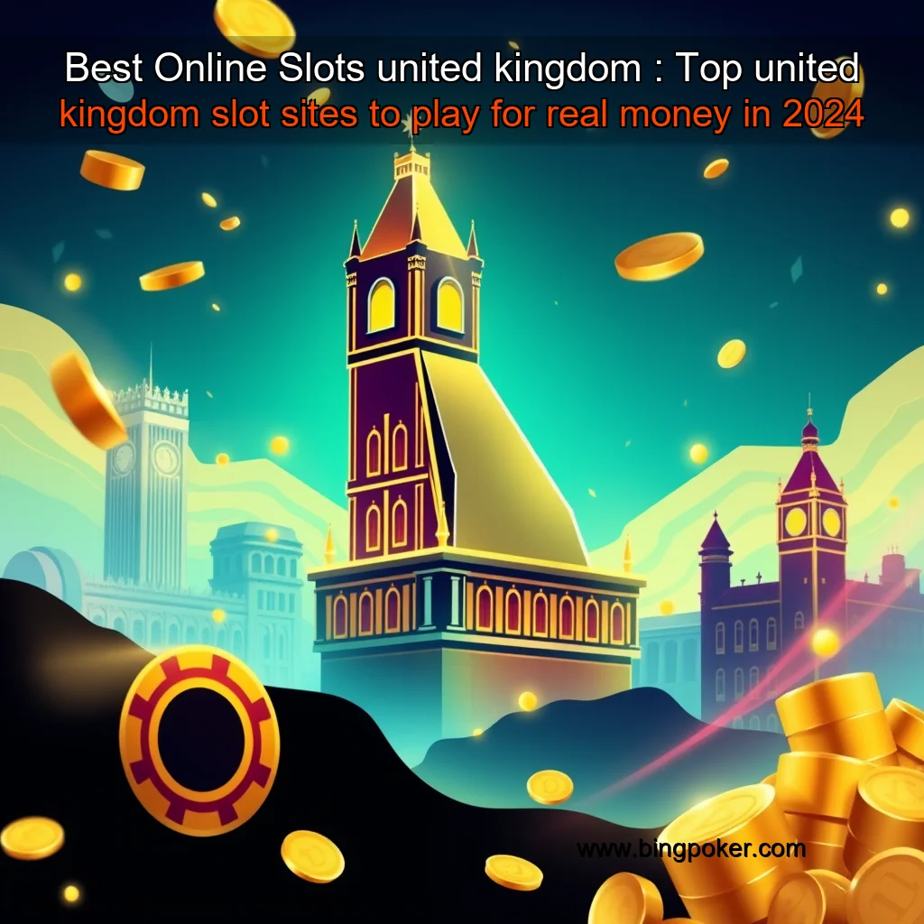 You are currently viewing Best Online Slots united kingdom : Top united kingdom slot sites to play for real money in 2024
