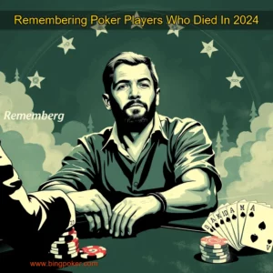 Read more about the article Remembering Poker Players Who Died In 2024