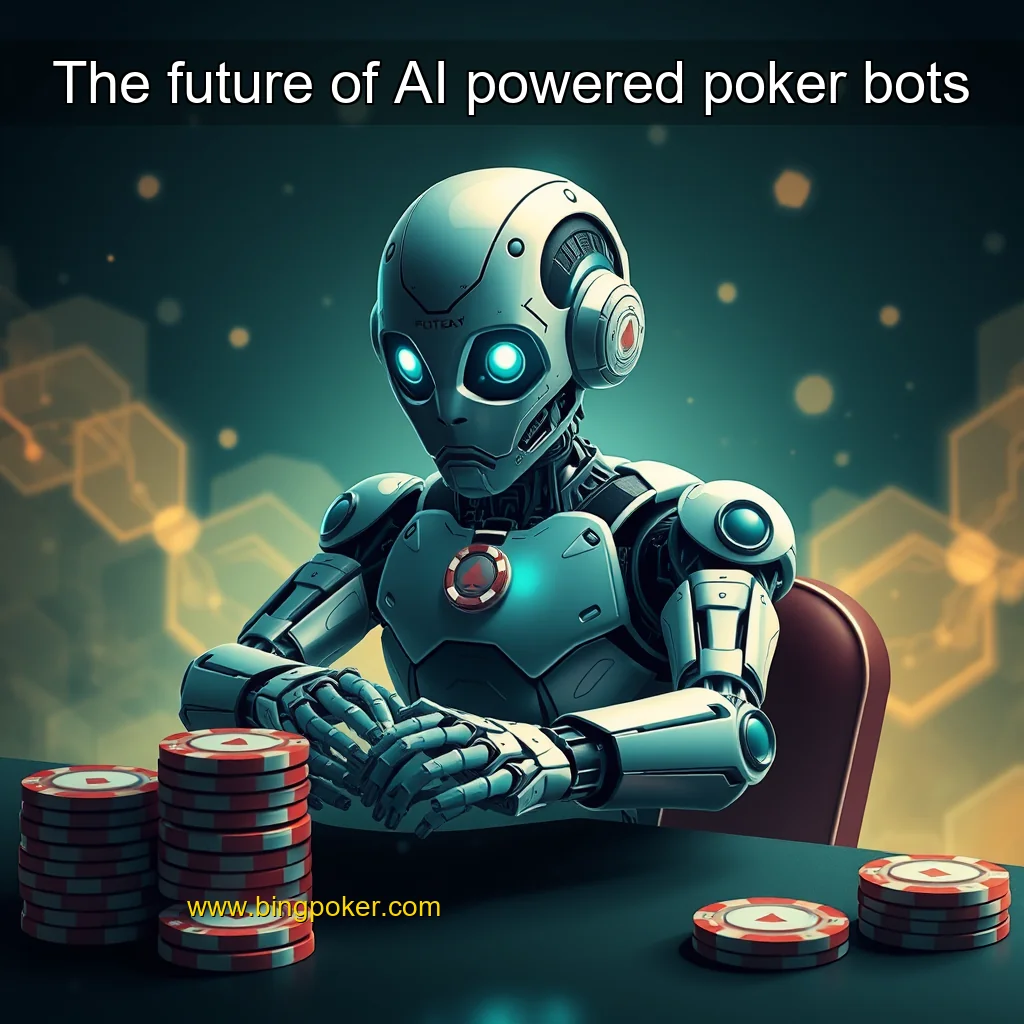 You are currently viewing The future of AI  powered poker bots
