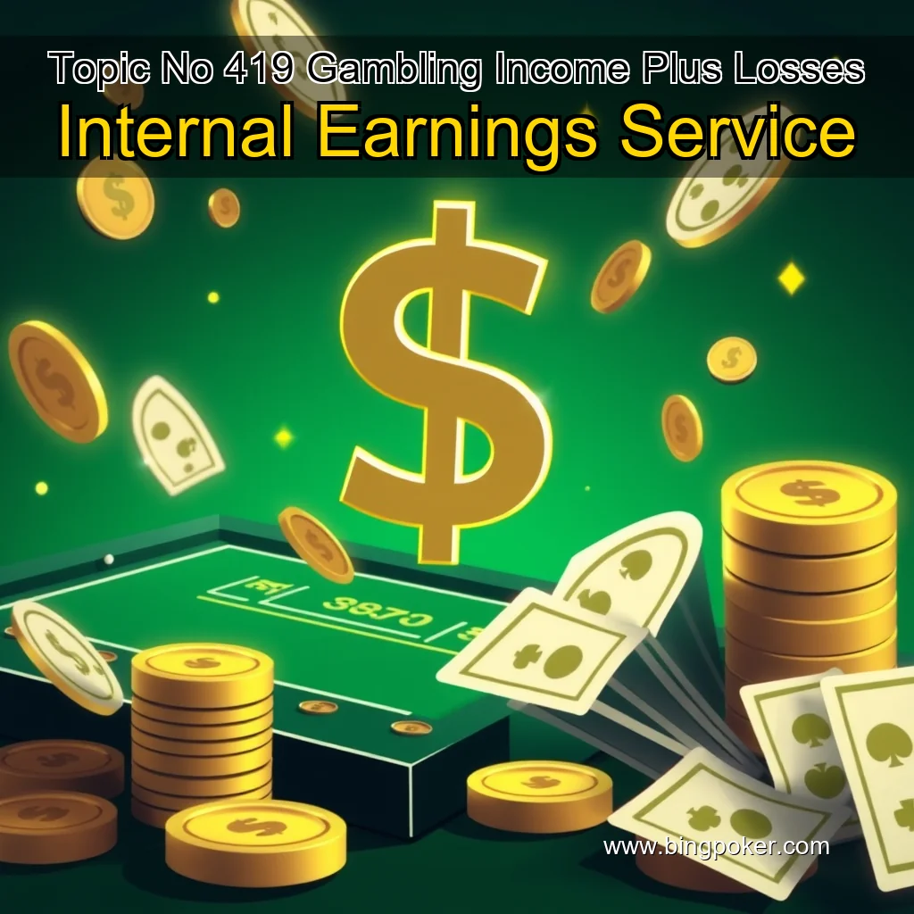 You are currently viewing Topic No 419  Gambling Income Plus Losses Internal Earnings Service