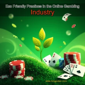 Read more about the article Eco  Friendly Practices in the Online Gambling Industry
