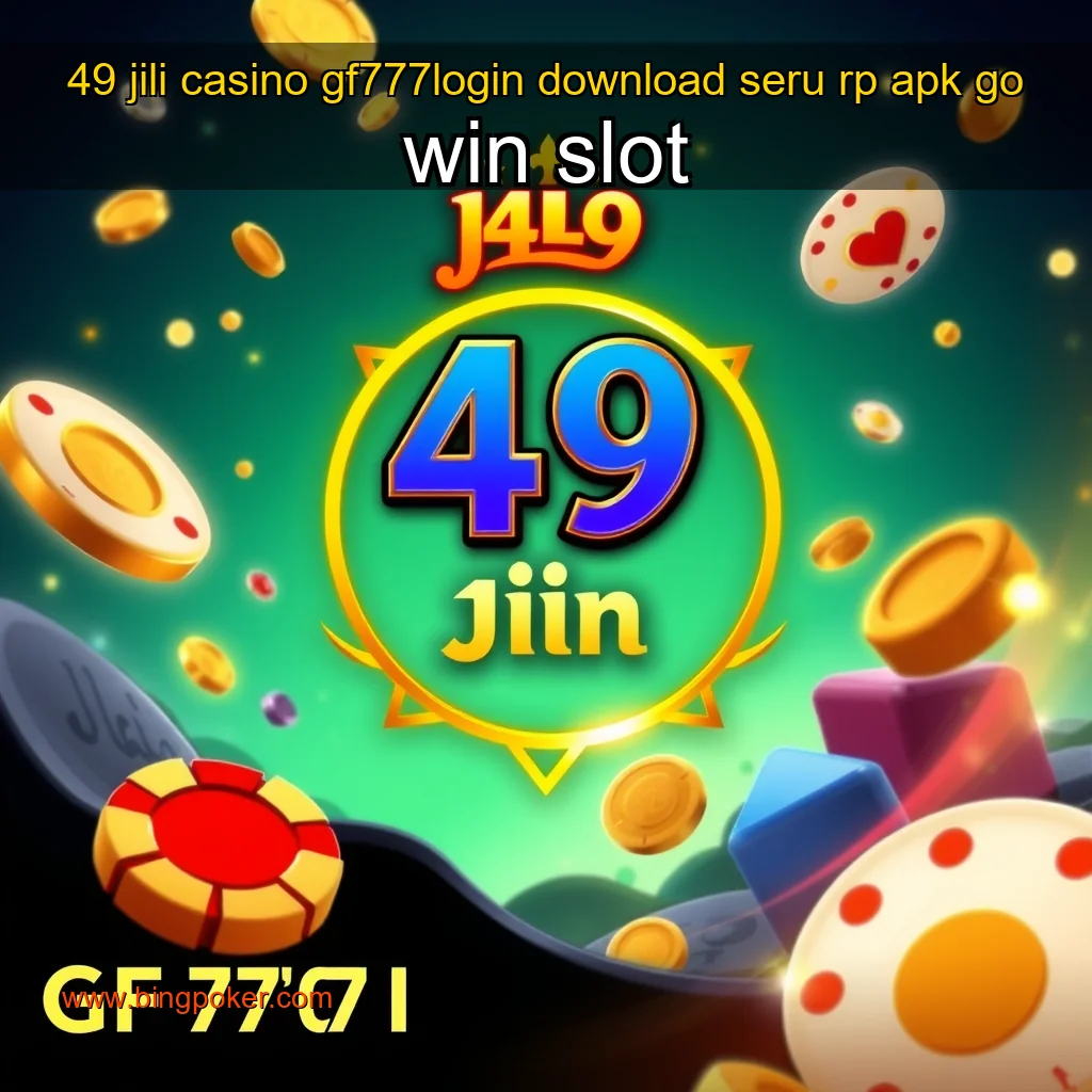 You are currently viewing 49 jili casino  gf777login  download seru rp  apk go win slot