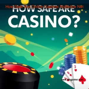 Read more about the article How Safe Are Online Casinos   MyBelize  Net
