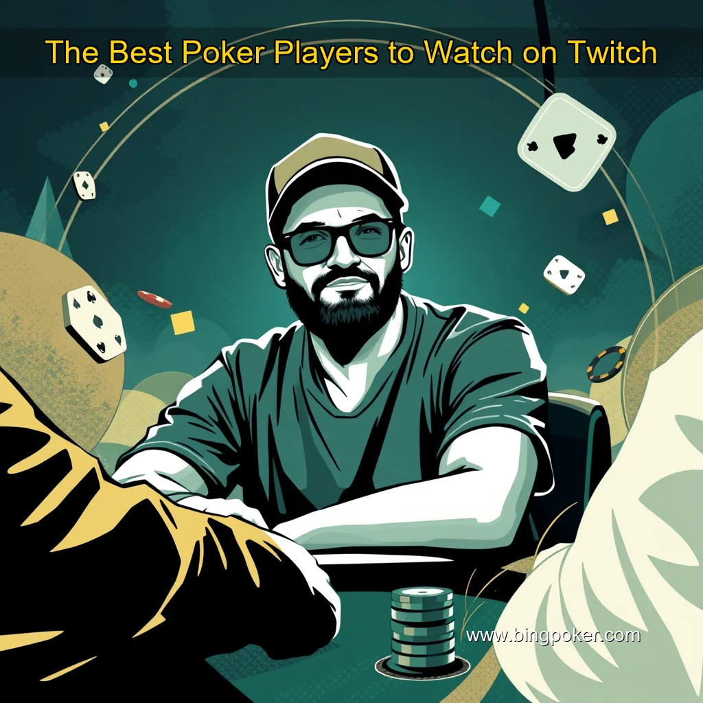 You are currently viewing The Best Poker Players to Watch on Twitch