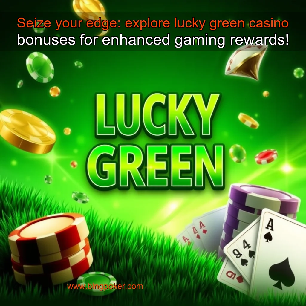 Read more about the article Seize your edge: explore lucky green casino bonuses for enhanced gaming rewards!