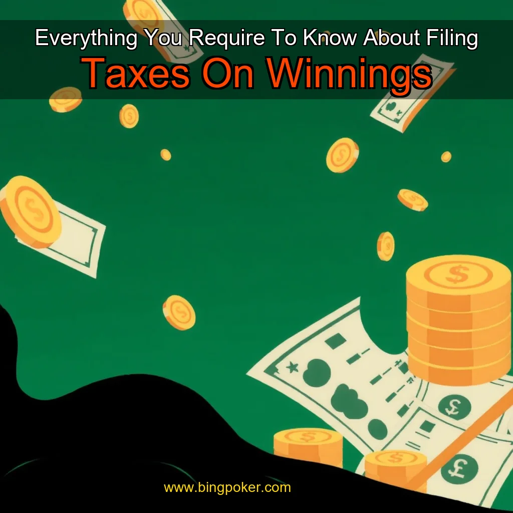 You are currently viewing Everything You Require To Know About Filing Taxes On Winnings