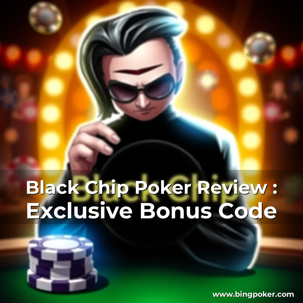 Read more about the article Black Chip Poker Review : Exclusive Bonus Code