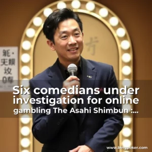Read more about the article Six comedians under investigation for online gambling  The Asahi Shimbun : Breaking News  Japan News and Analysis