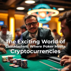 Read more about the article The Exciting World of CoinMasters: Where Poker Meets Cryptocurrencies