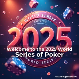 Read more about the article Welcome to the 2025 World Series of Poker