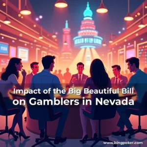 Read more about the article Impact of the Big Beautiful Bill on Gamblers in Nevada