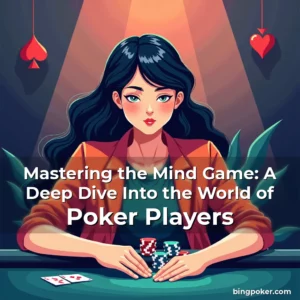 Read more about the article Mastering the Mind Game: A Deep Dive Into the World of Poker Players