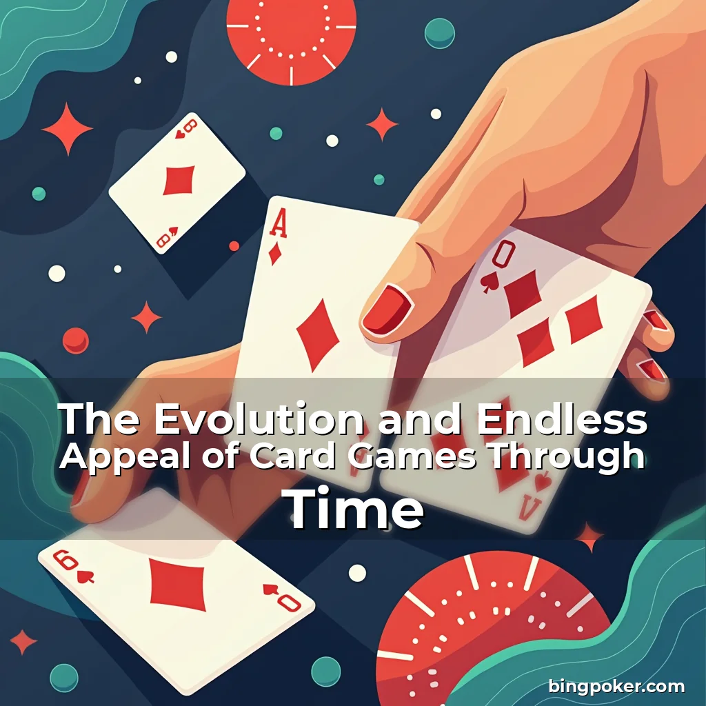 Read more about the article The Evolution and Endless Appeal of Card Games Through Time