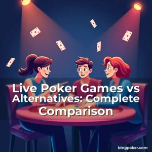 Artistic representation for Live Poker Games vs Alternatives: Complete Comparison