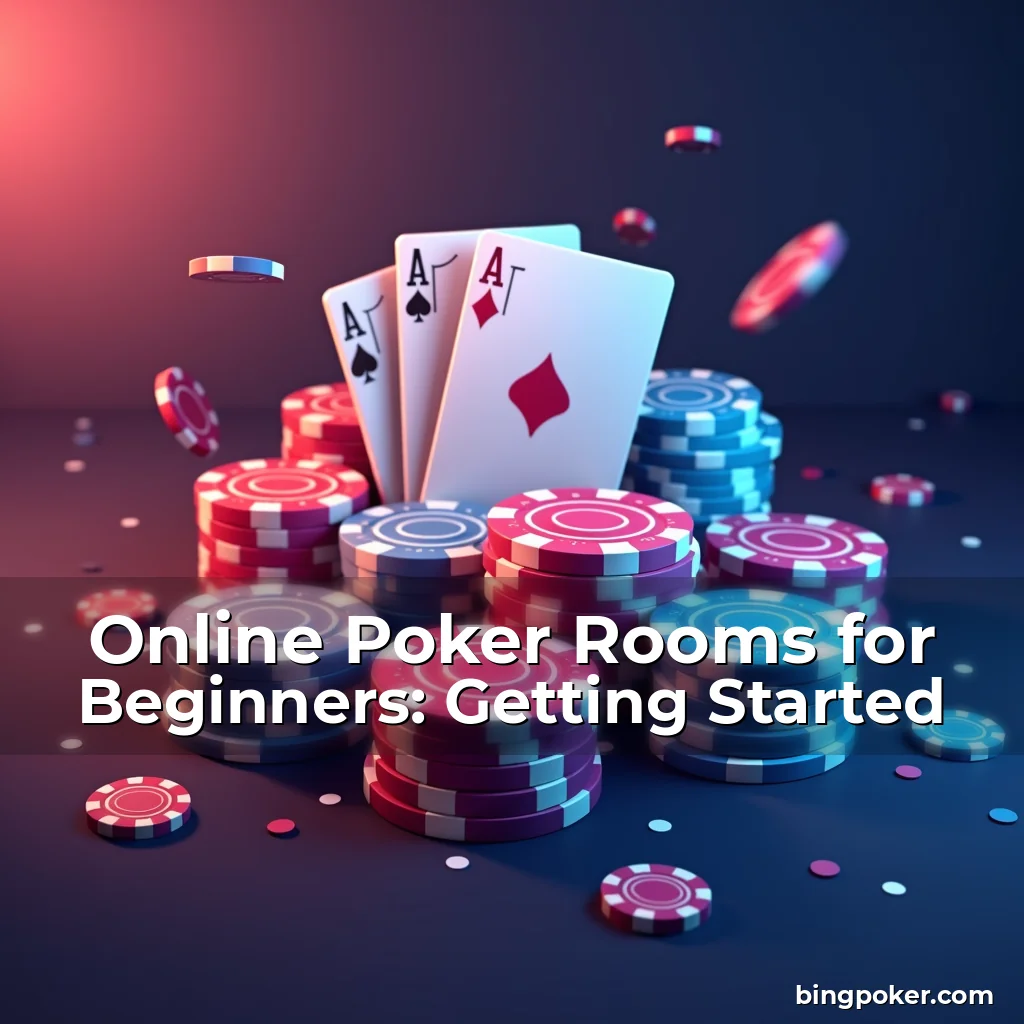 Artistic representation for Online Poker Rooms for Beginners: Getting Started
