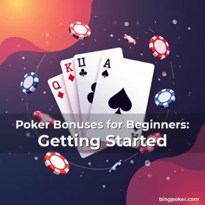 Artistic representation for Poker Bonuses for Beginners: Getting Started