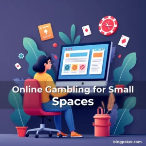 Artistic representation for Online Gambling for Small Spaces