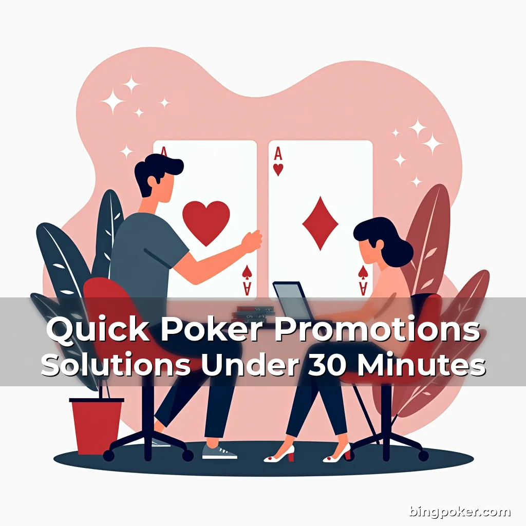 Artistic representation for Quick Poker Promotions Solutions Under 30 Minutes
