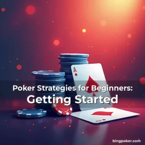 Read more about the article Poker Strategies for Beginners: Getting Started