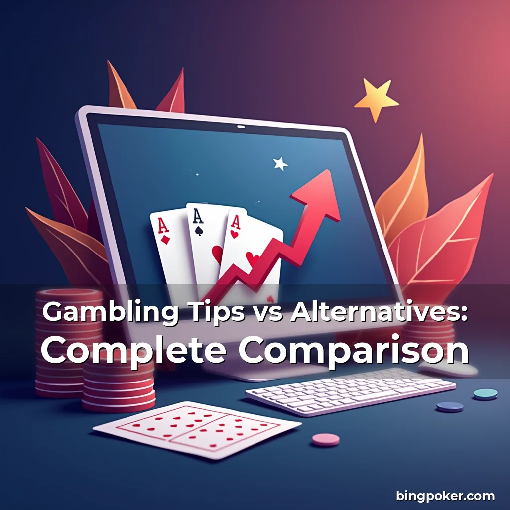 Artistic representation for Gambling Tips vs Alternatives: Complete Comparison
