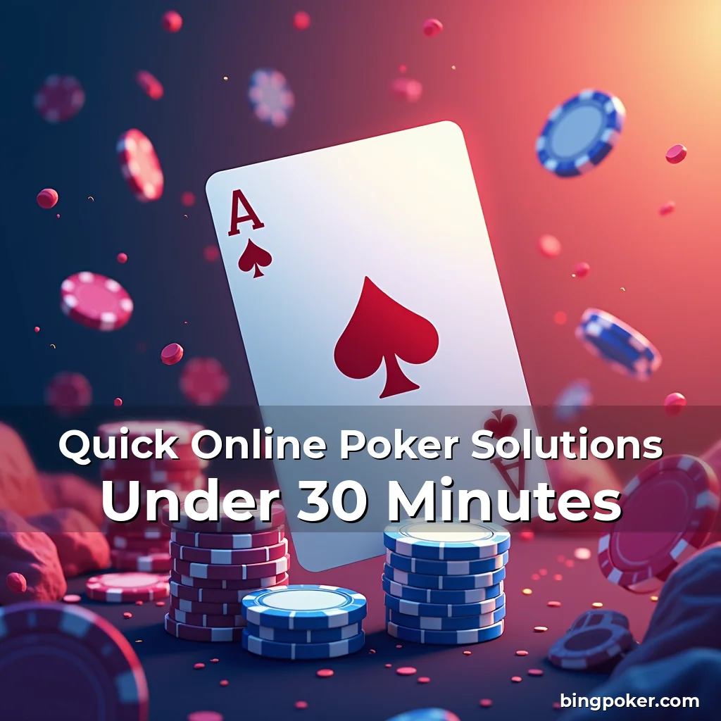 Read more about the article Quick Online Poker Solutions Under 30 Minutes