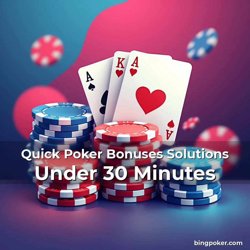 Artistic representation for Quick Poker Bonuses Solutions Under 30 Minutes