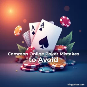 Read more about the article Common Online Poker Mistakes to Avoid
