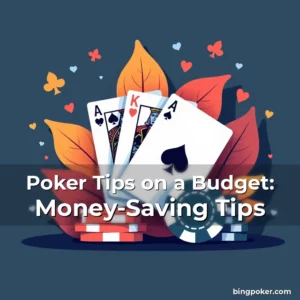 Artistic representation for Poker Tips on a Budget: Money-Saving Tips