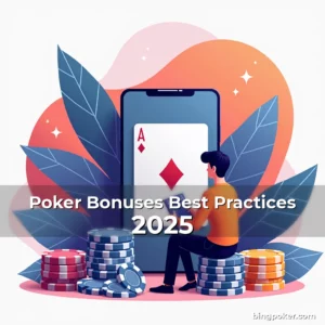 Artistic representation for Poker Bonuses Best Practices 2025
