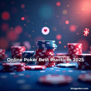 Read more about the article Online Poker Best Practices 2025